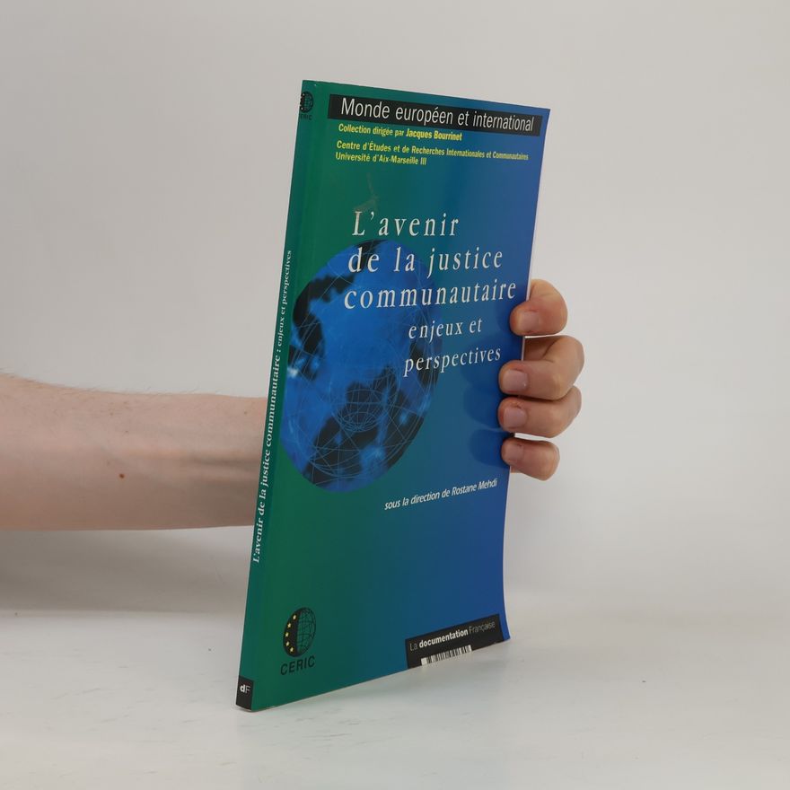 Jacques Bourrinet Monde européen et international: L'avenir de la justice communautaire