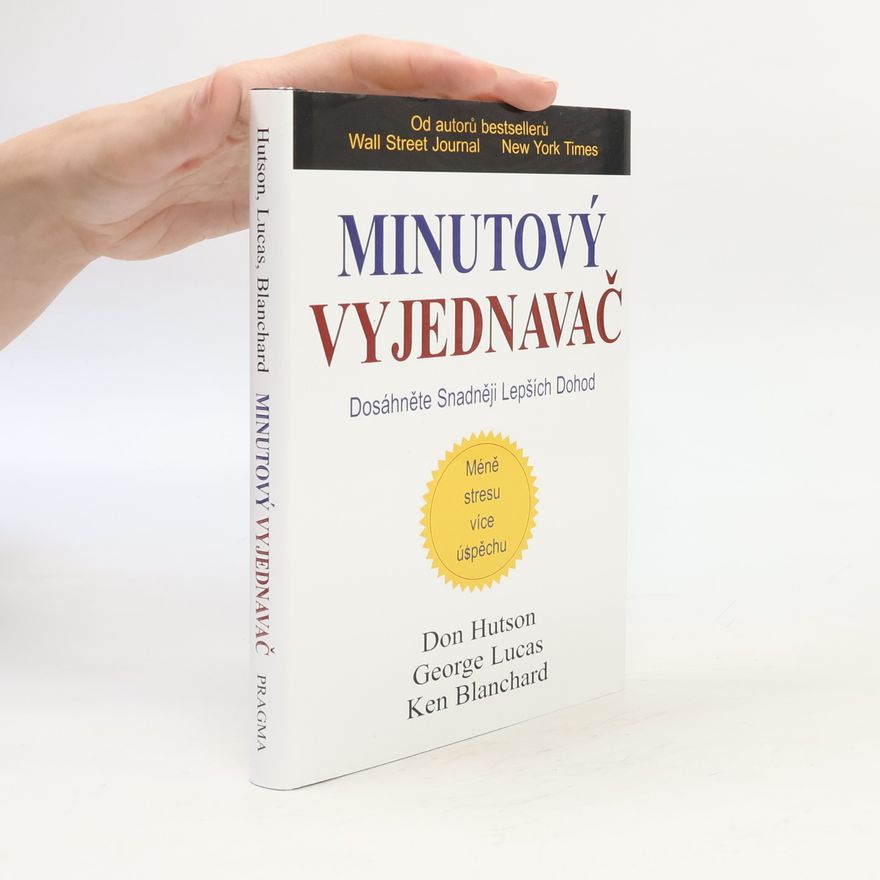 Don Hutson Minutový vyjednavač : dosáhněte snadněji lepších dohod