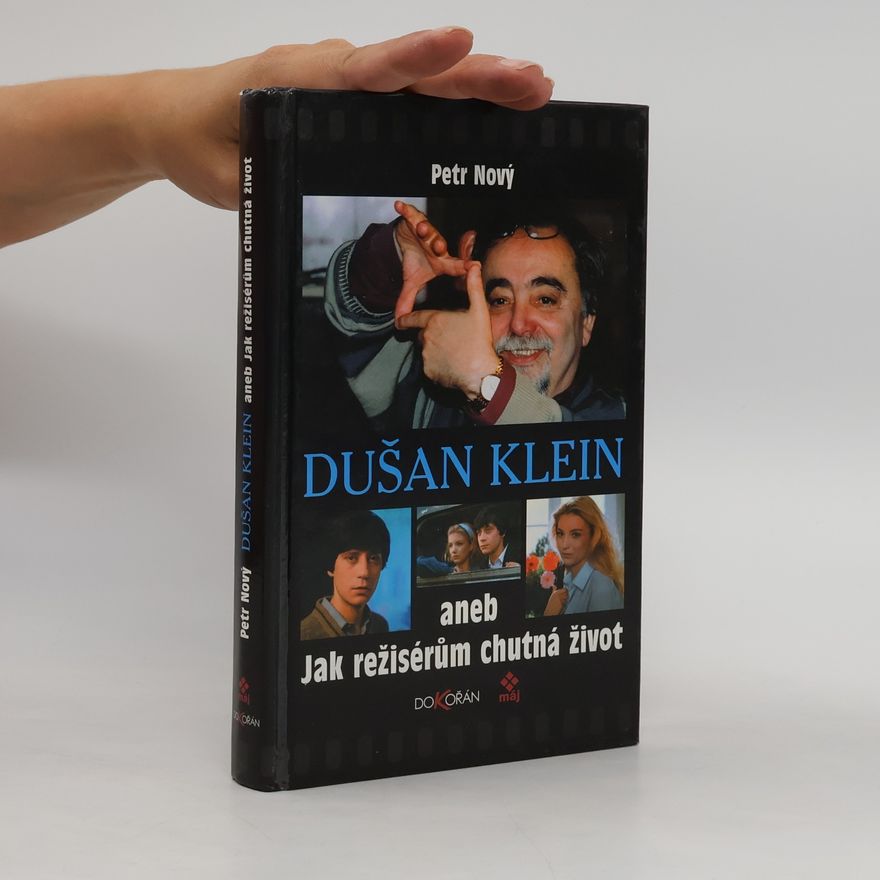 Petr Nový Dušan Klein aneb Jak režisérům chutná život