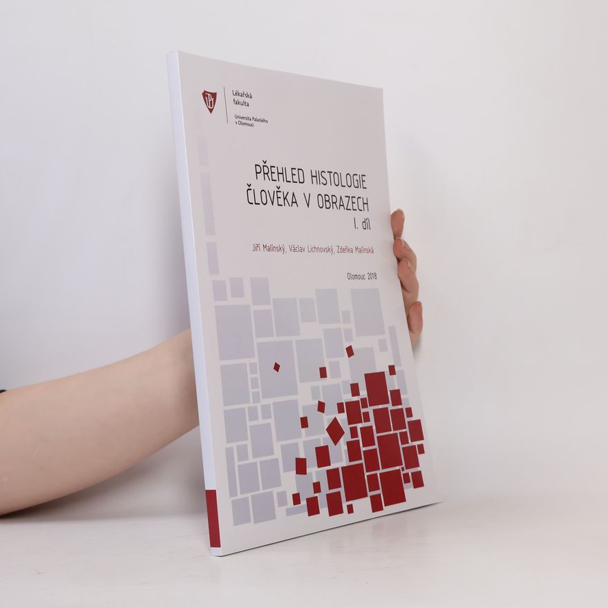 Václav Lichnovský Přehled histologie člověka v obrazech. I. díl