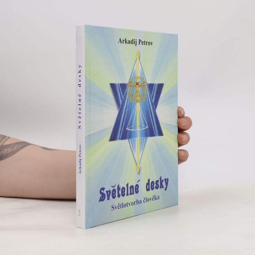 Arcady Petrov Světelné desky 1 - Světlotvorba člověka