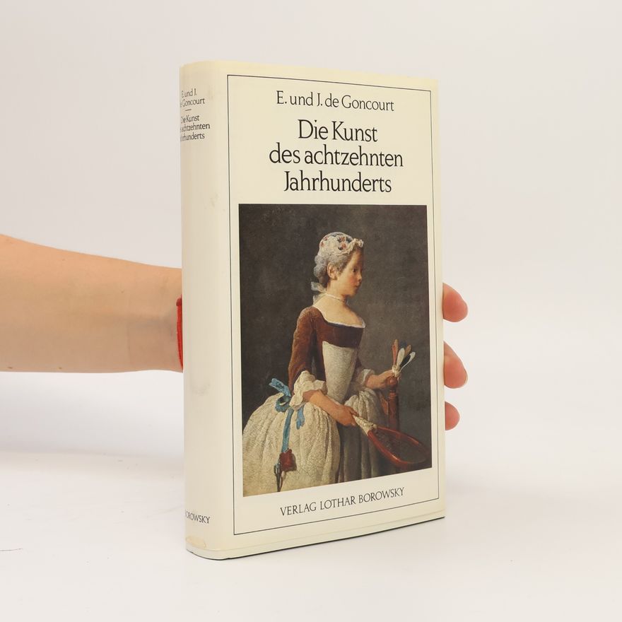 Edmond de Goncourt Die Kunst des achtzehnten Jahrhunderts