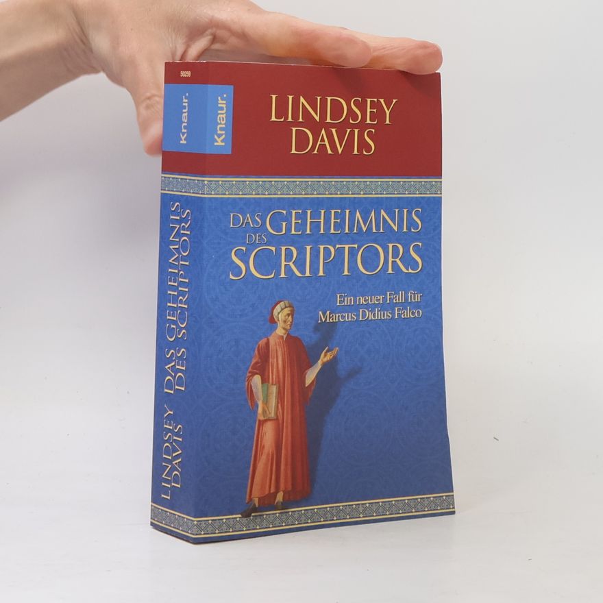 Lindsey Davis Das Geheimnis des Scriptors. Ein neuer Fall für Marcus Didius Falco