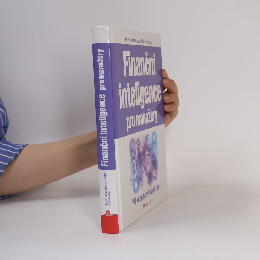 Joe Knight Finanční inteligence pro manažery. Klíč ke skutečné hodnotě čísel