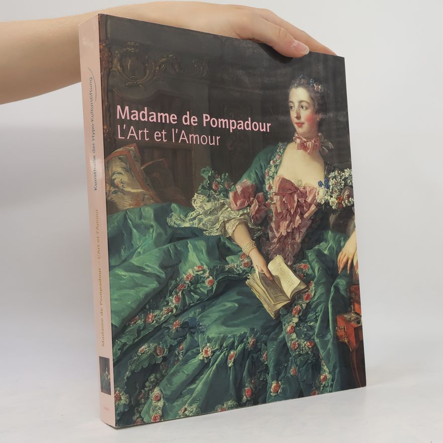 Autorenkollektiv Madame de Pompadour, l'art et l'amour