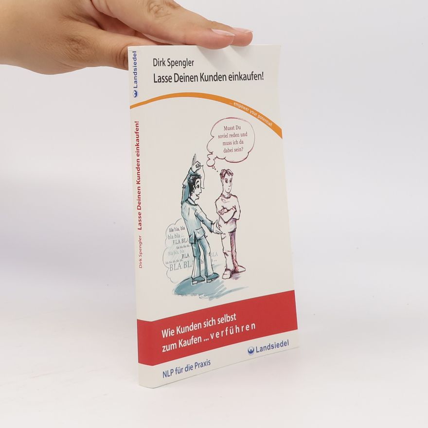 Dirk Spengler Lasse Deinen Kunden einkaufen!