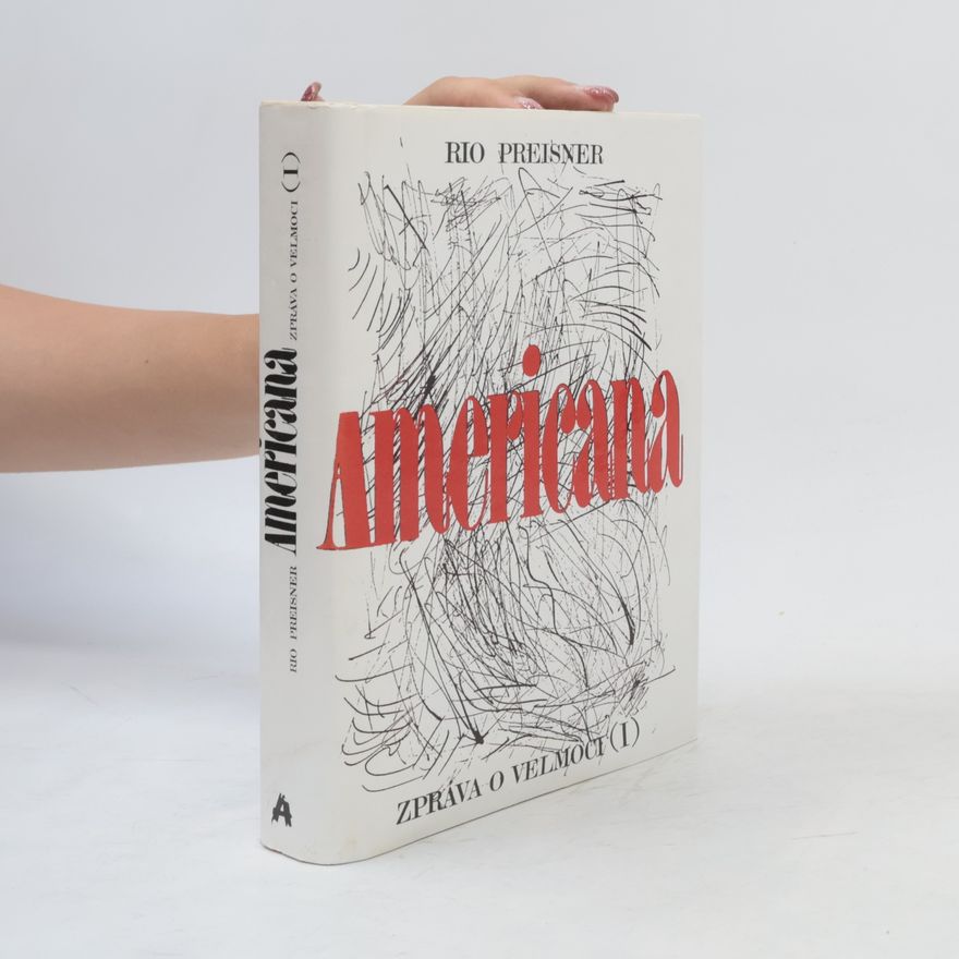 Rio Preisner Americana. Zpráva o velmoci 1