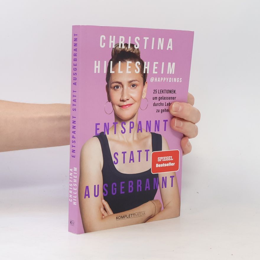 Christina Hillesheim Entspannt statt ausgebrannt (SPIEGEL-Bestseller)