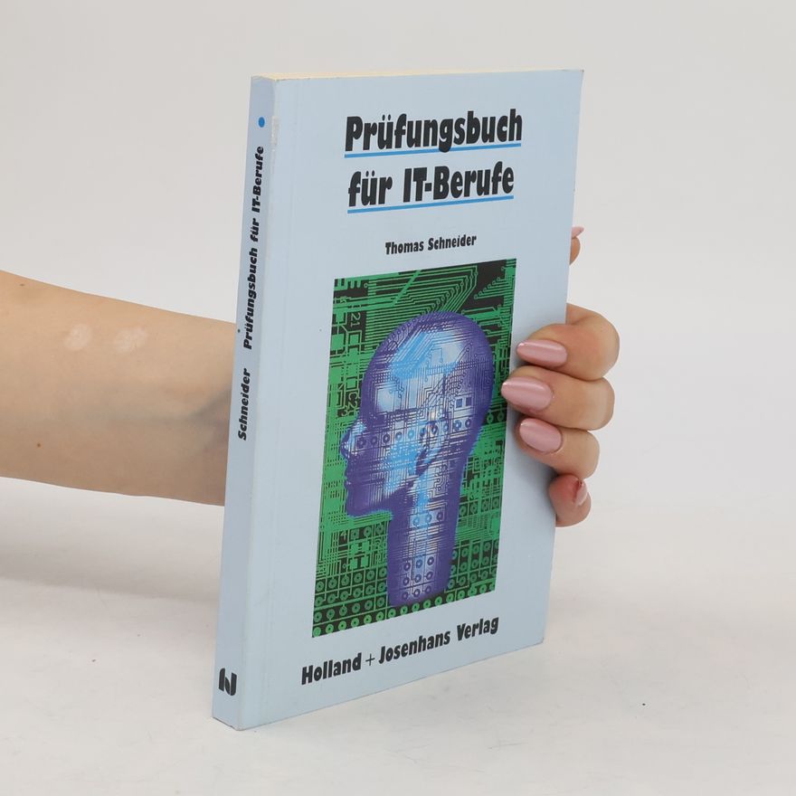 Thomas Schneider Prüfungsbuch für IT-Berufe