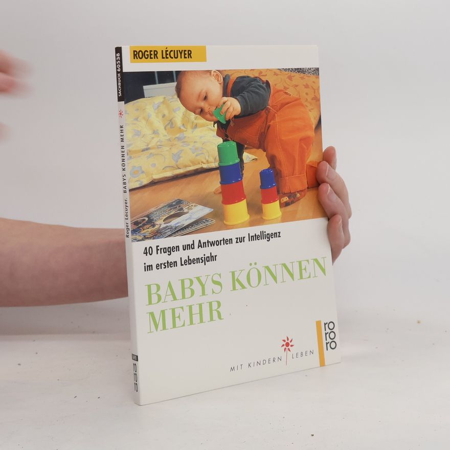Roger Lécuyer Mit Kindern Leben: Babys können mehr
