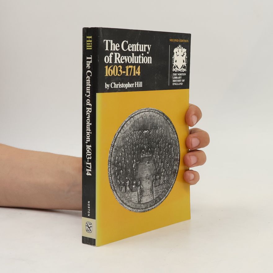 Christopher Hill The Norton Library History of England: The Century of Revolution, 1603-1714