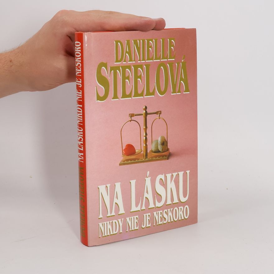 Danielle Steel Na lásku nikdy nie je neskoro