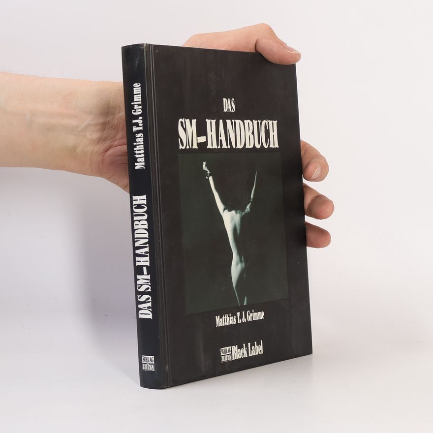 Matthias T. J. Grimme Das SM-Handbuch
