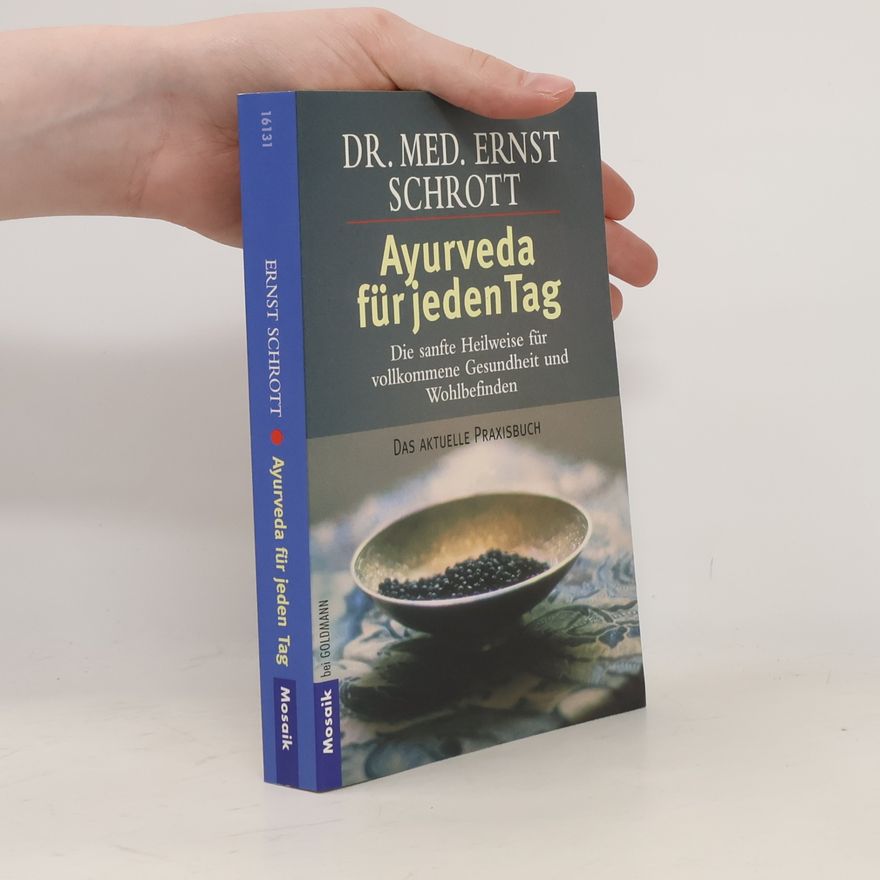 Ernst Schrott Ayurveda für jeden Tag