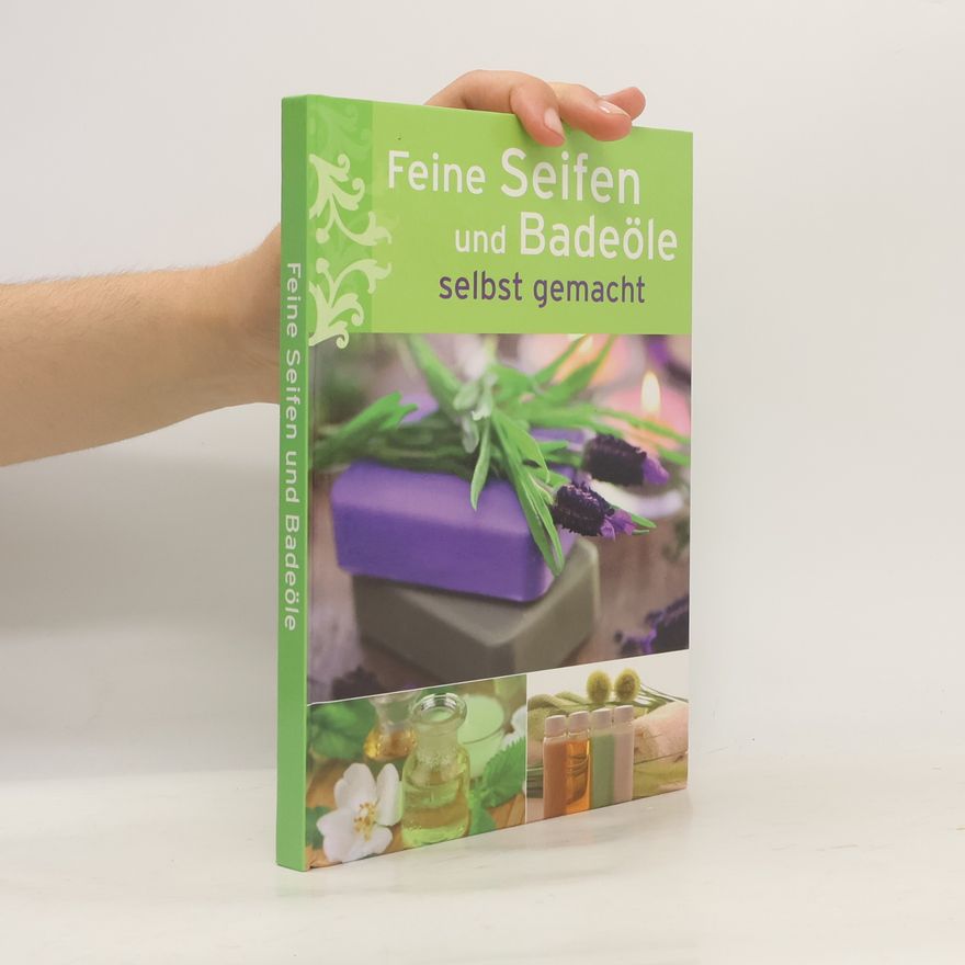 Autorenkollektiv Feine Seifen und Badeöle