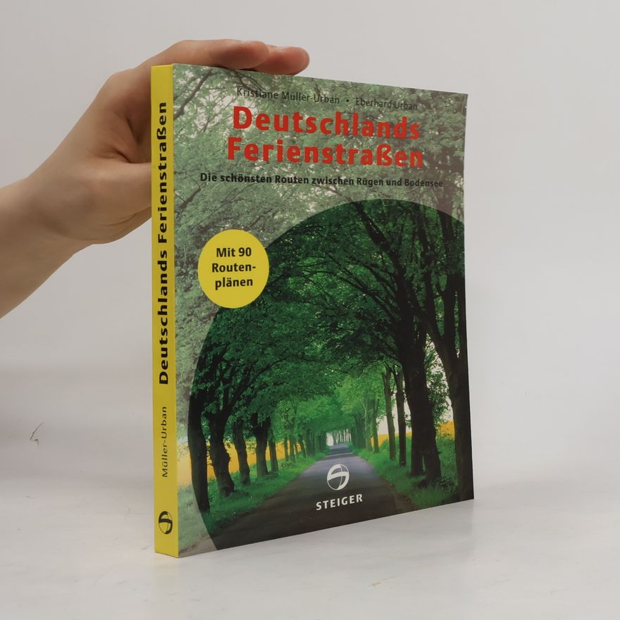 Kristiane Müller-Urban Deutschlands Ferienstraßen