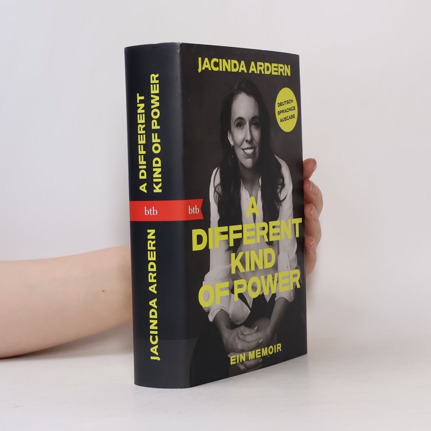 Jacinda Ardern A Different Kind of Power