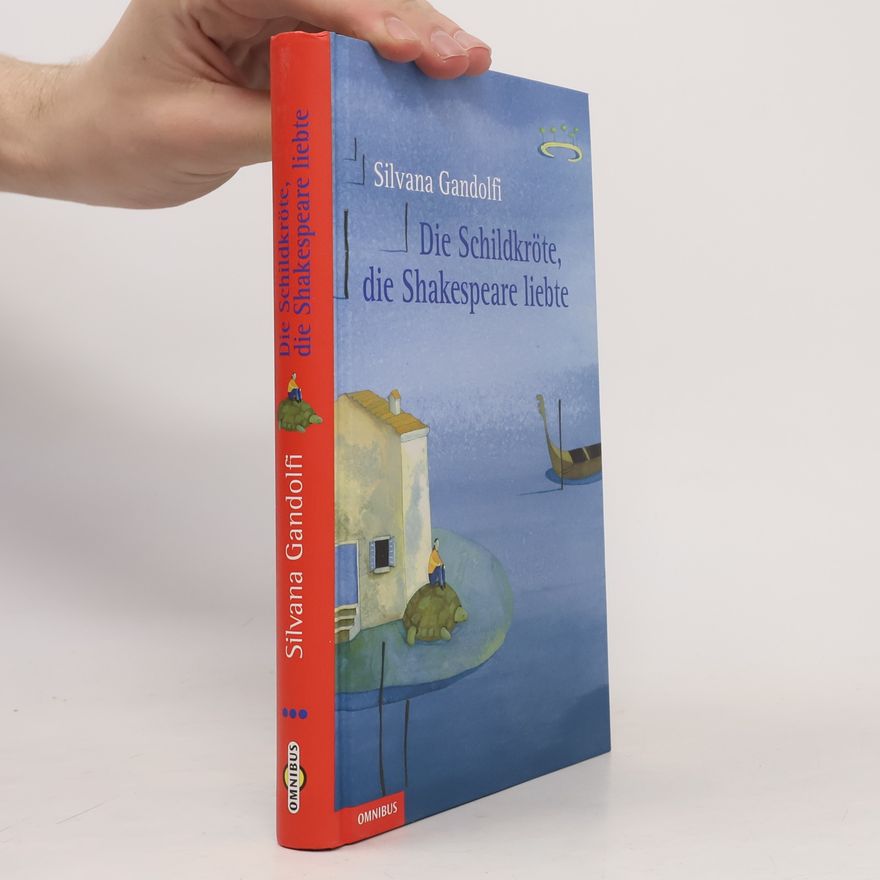 Silvana Gandolfi Die Schildkröte, die Shakespeare liebte