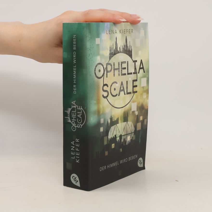 Lena Kiefer Ophelia Scale. Der Himmel wird beben