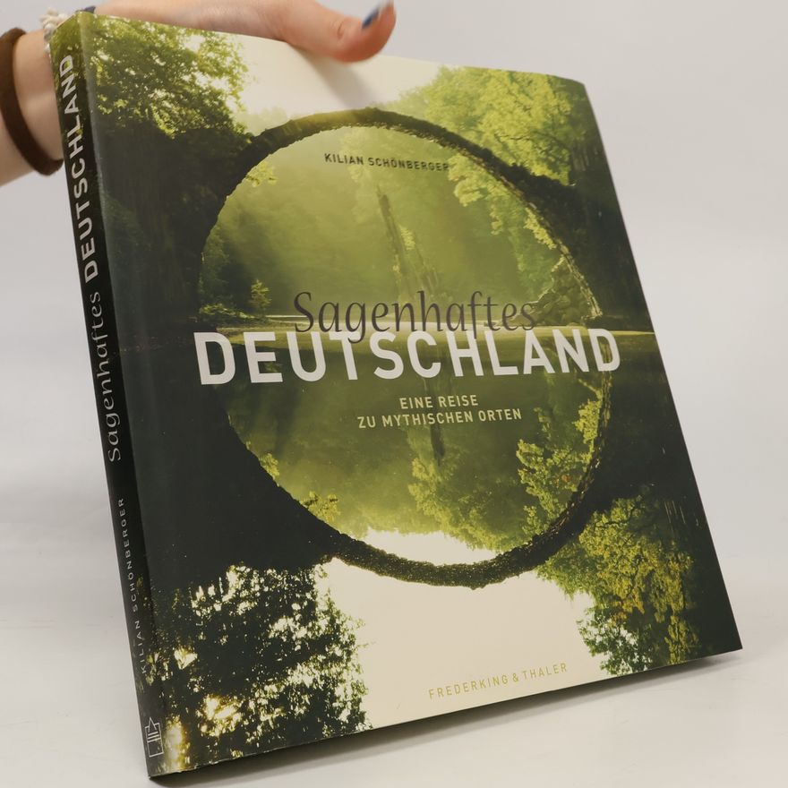 Kilian Schönberger Sagenhaftes Deutschland