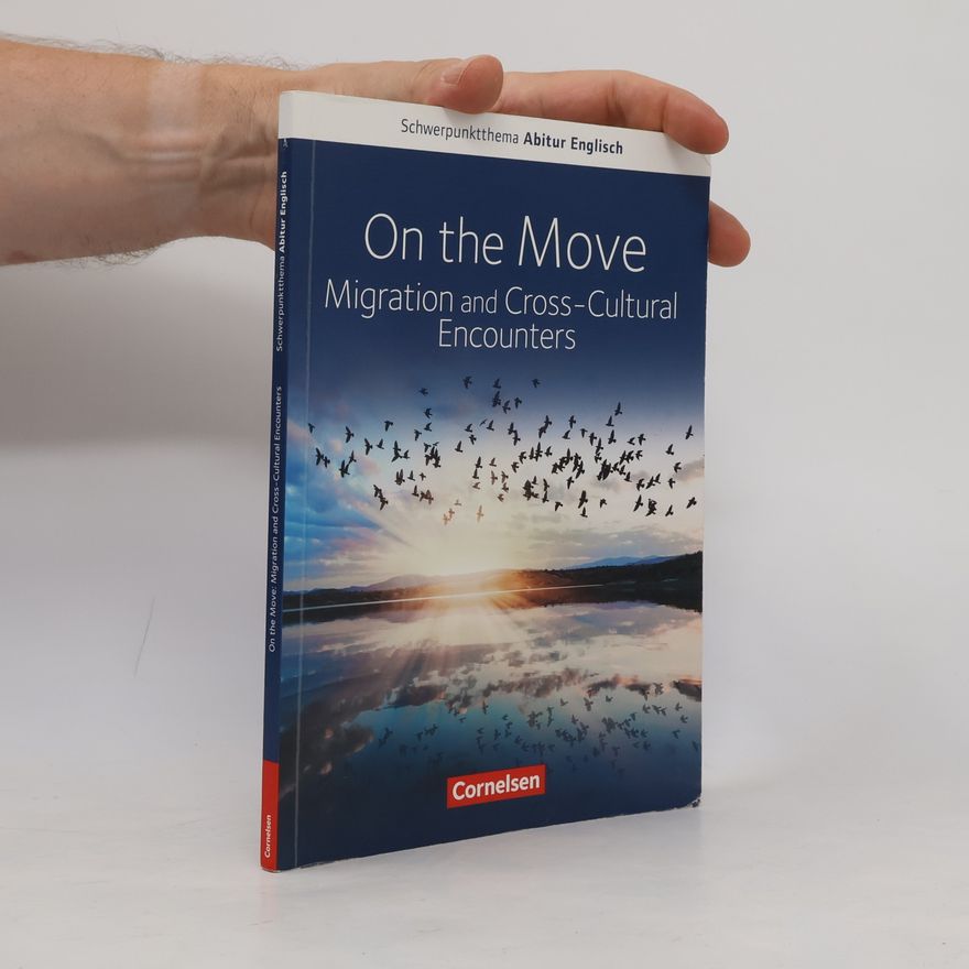 Wiebke Bettina Dietrich On the move: migration and cross-cultural encounters