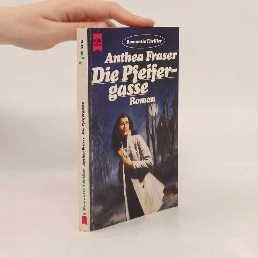 Anthea Fraser Die Pfeifergasse. Roman.