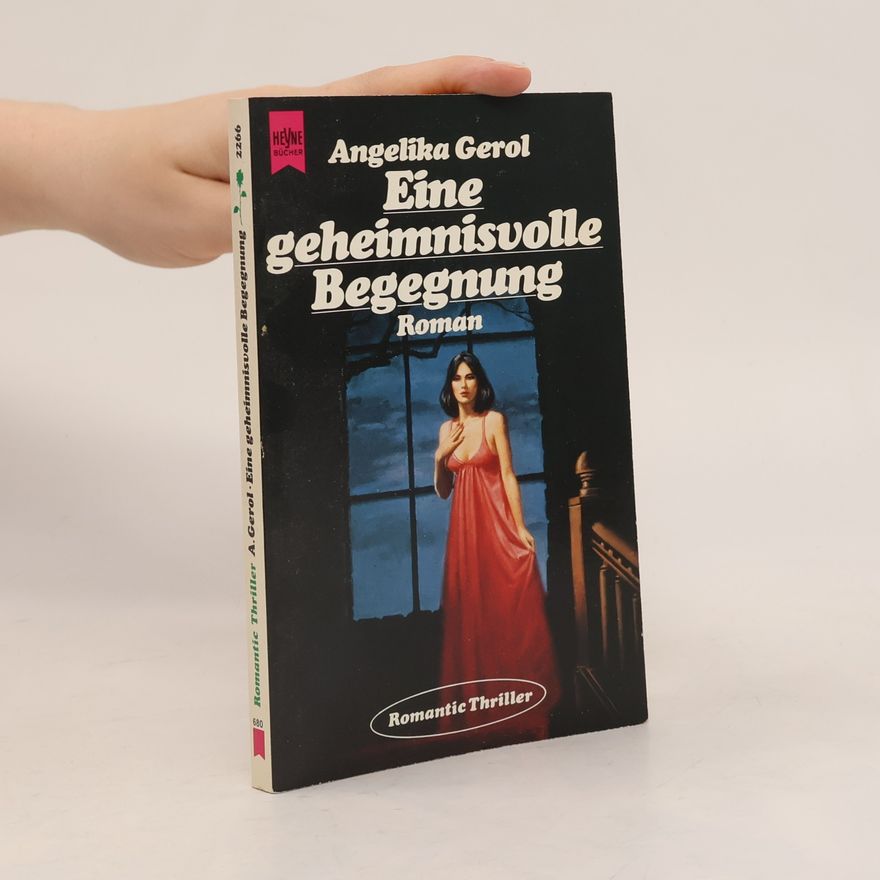 Angelika Gerol Eine geheimnisvolle Begegnung Roman