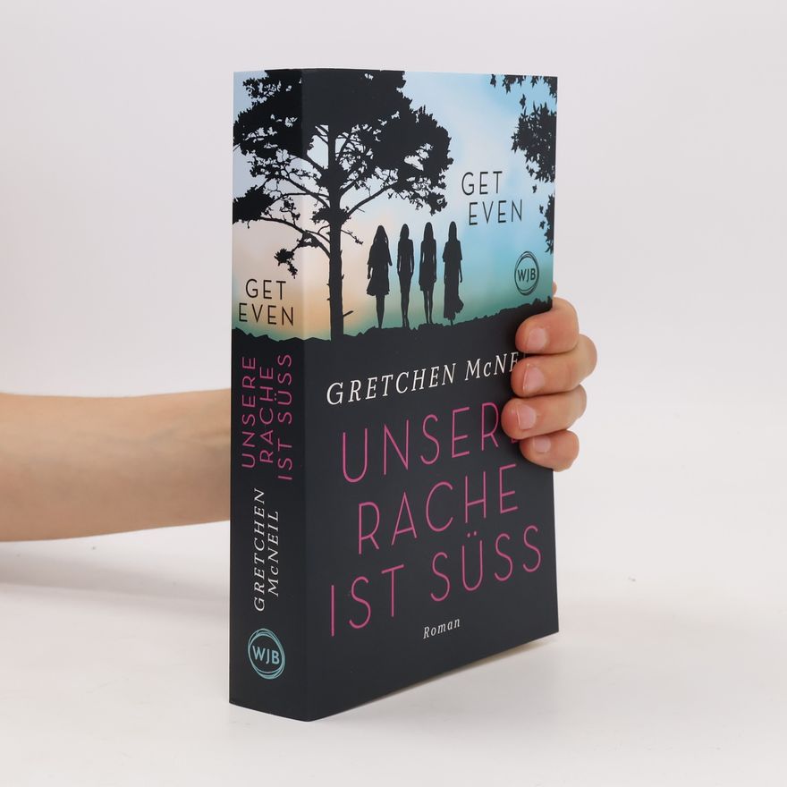 Gretchen McNeil Get Even. Unsere Rache ist süss