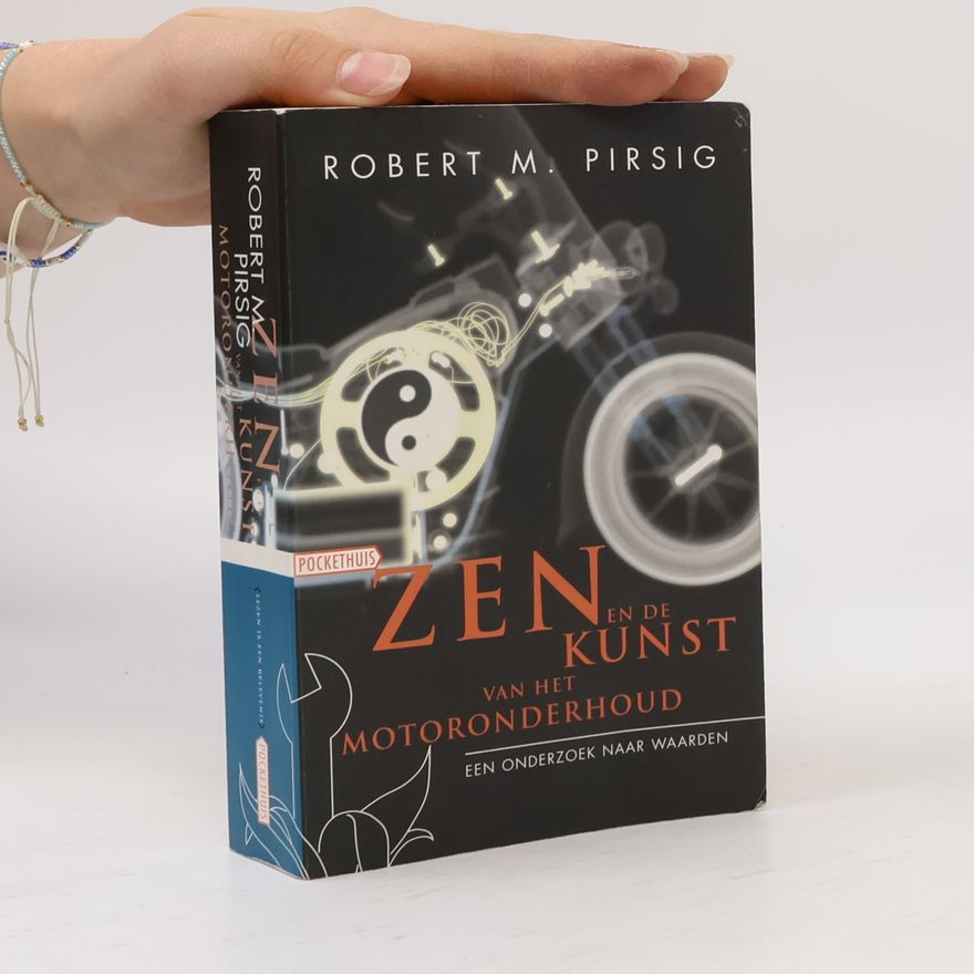 Robert M. Pirsig Zen en de kunst van het motoronderhoud