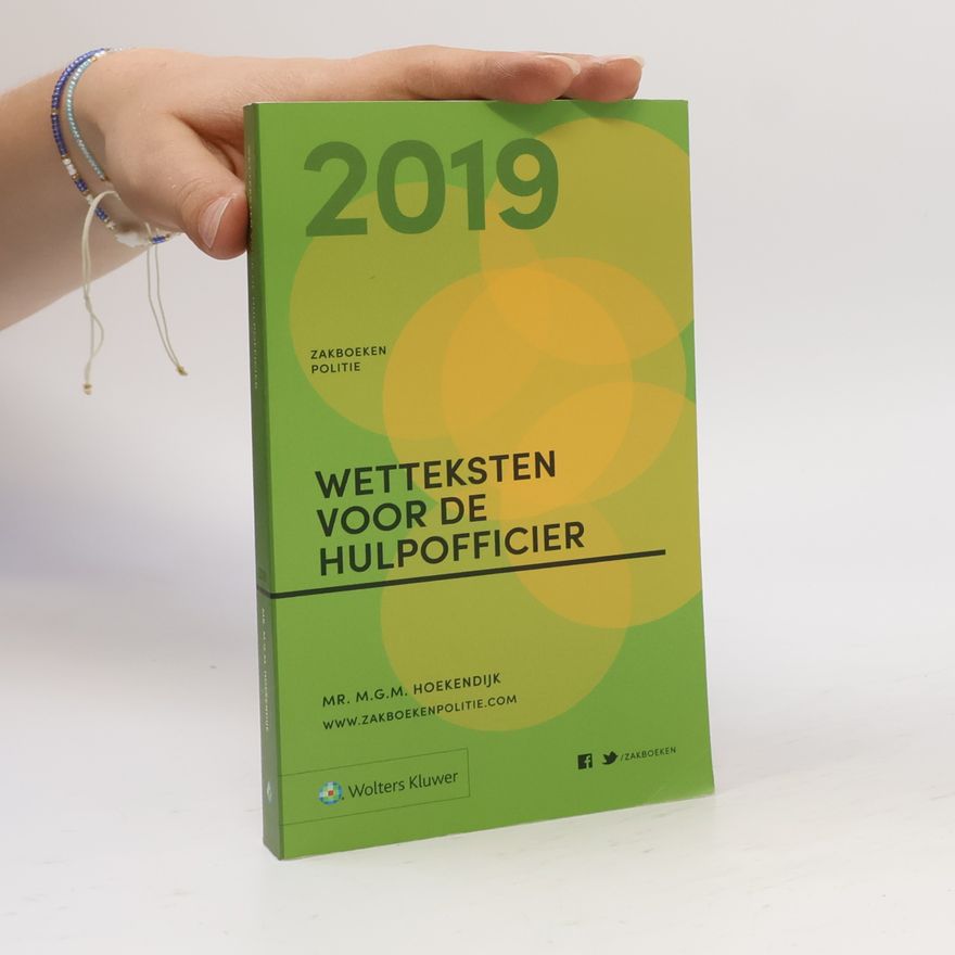 M.G.M. Hoekendijk Wetteksten voor de hulpofficier 2019
