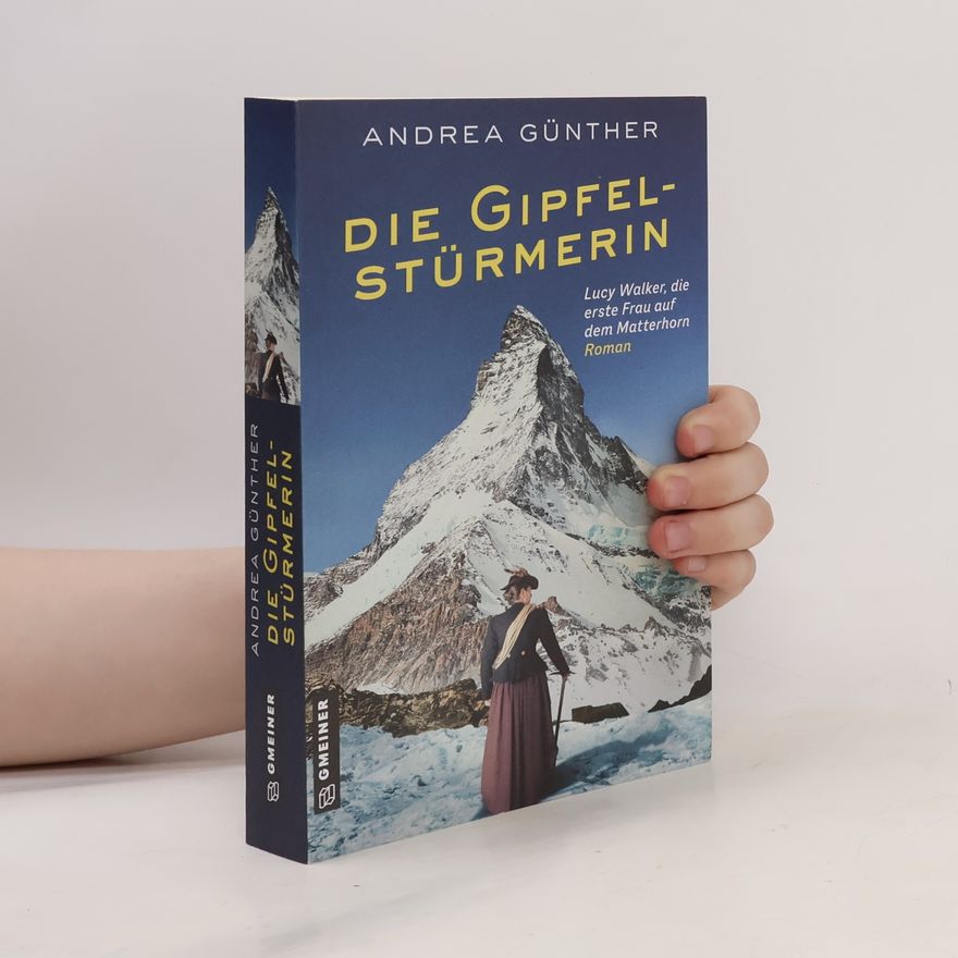 Andrea Günther Die Gipfelstürmerin
