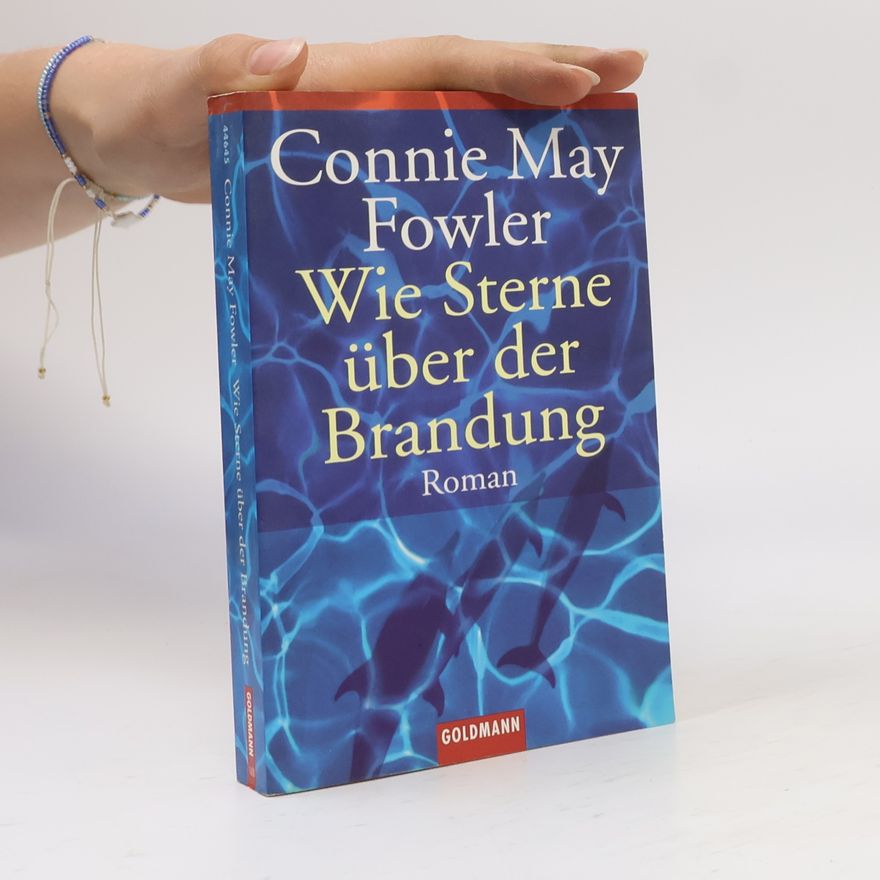 Connie May Fowler Wie Sterne über der Brandung