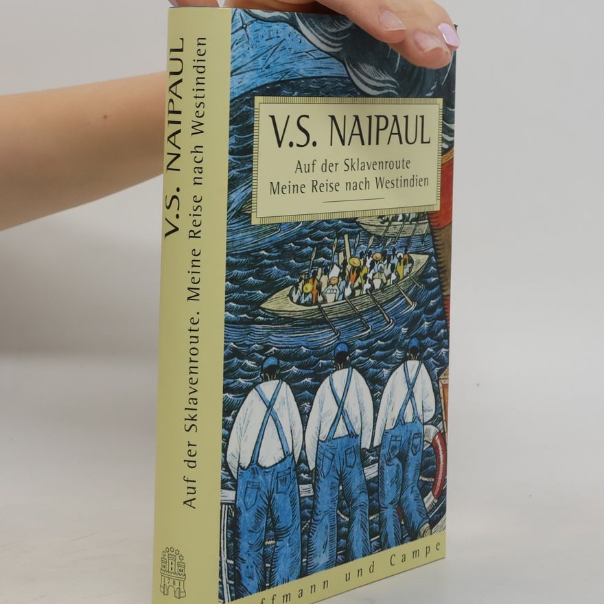 V. S. Naipaul Auf der Sklavenroute