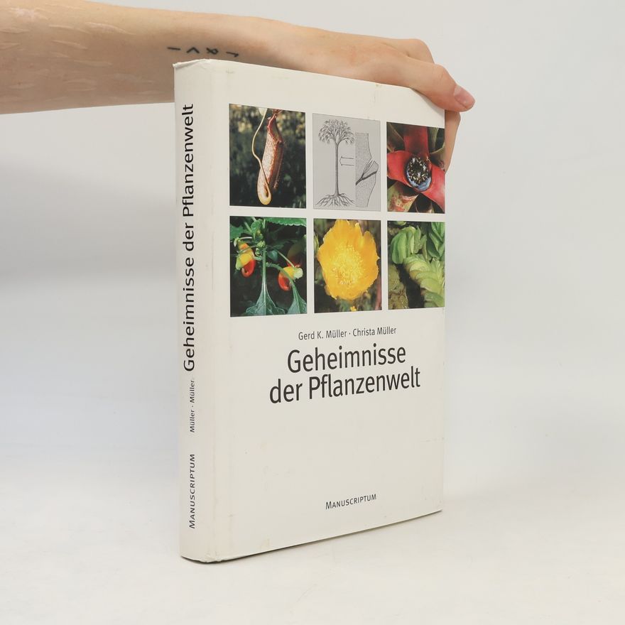 Gerd K. Müller Geheimnisse der Pflanzenwelt