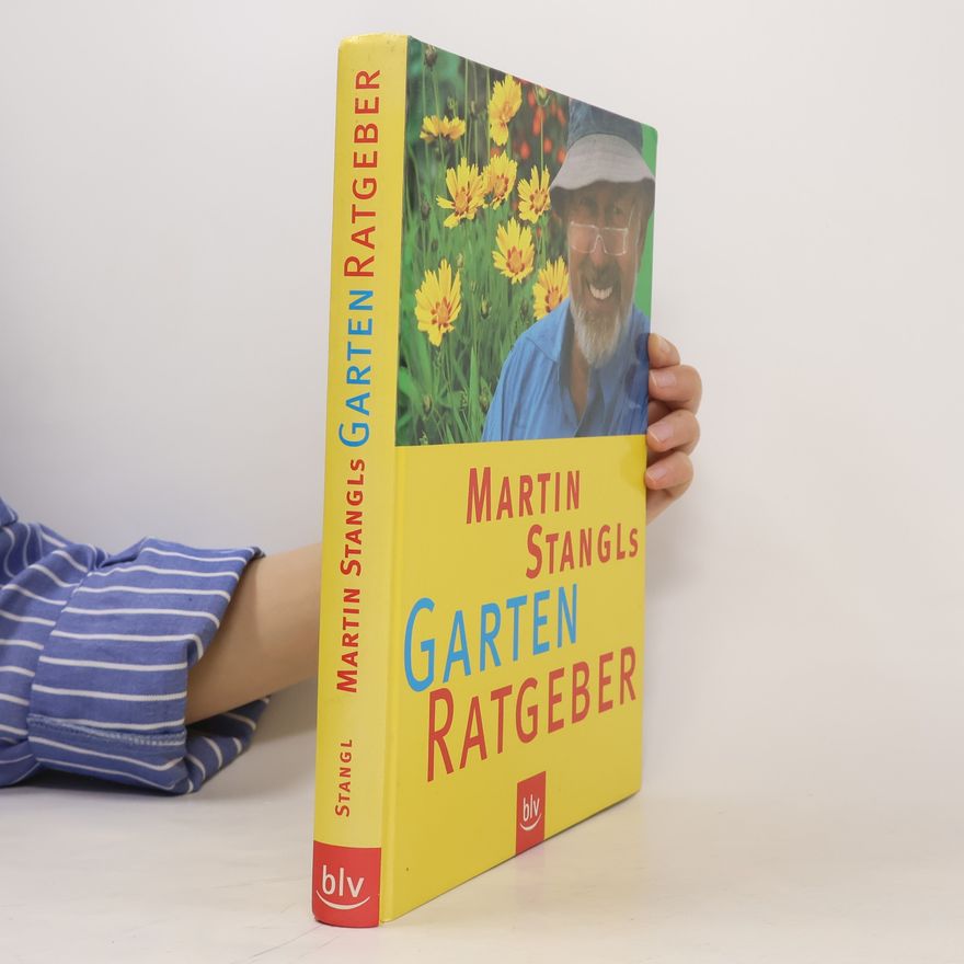 Martin Stangl Martin Stangls Garten-Ratgeber