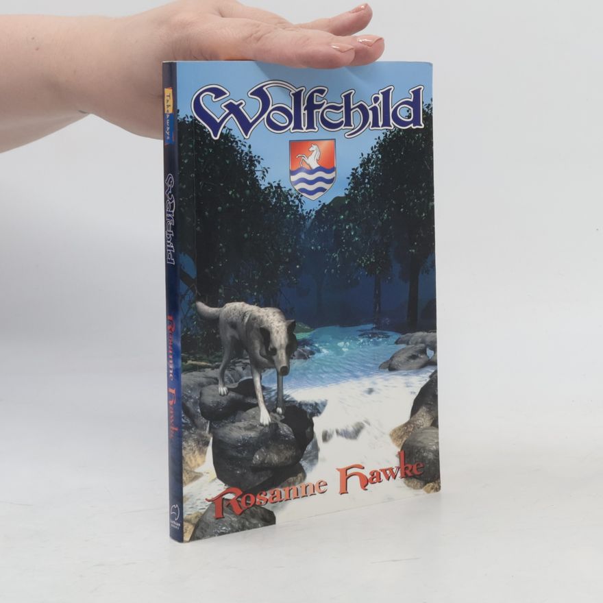 Rosanne Hawke Takeaways: Wolfchild