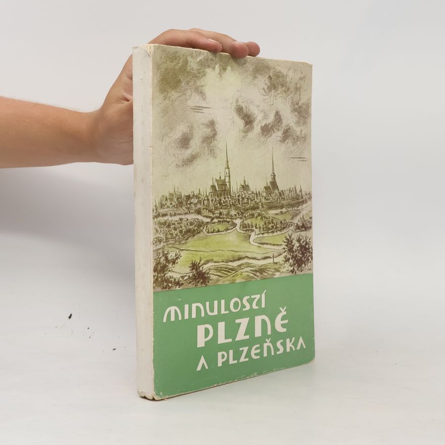 Autorenkollektiv Minulostí Plzně a Plzeňska