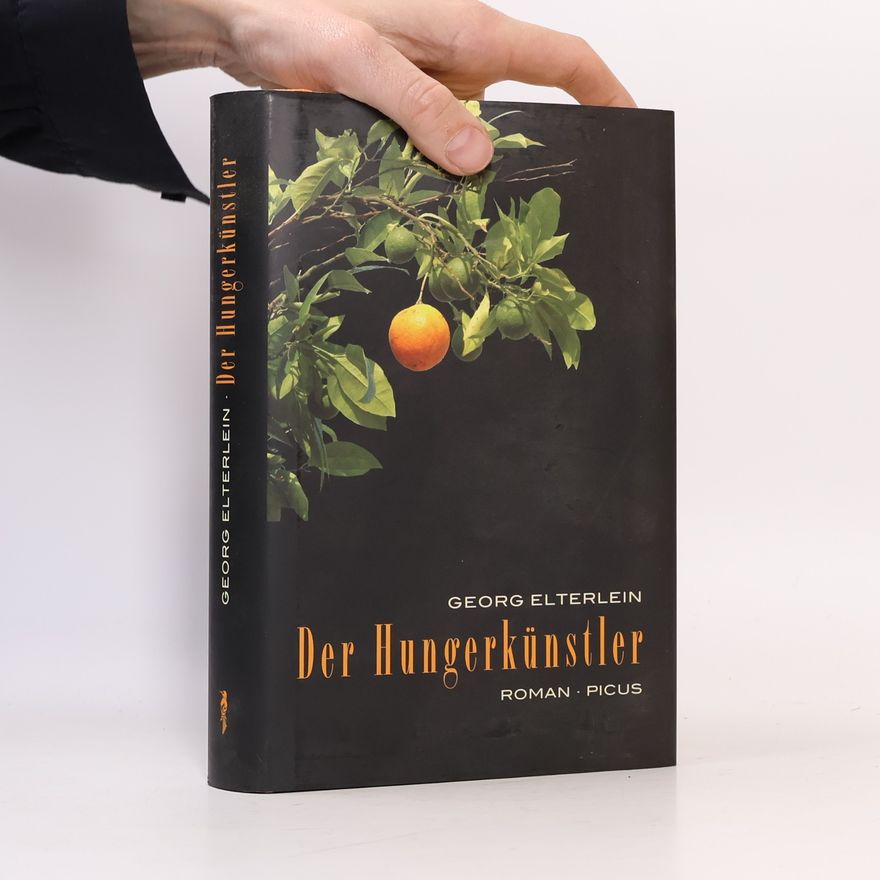 Georg Elterlein Der Hungerkünstler