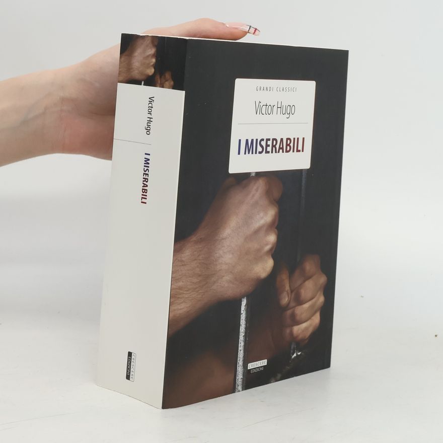 Victor Hugo Grandi classici: I miserabili
