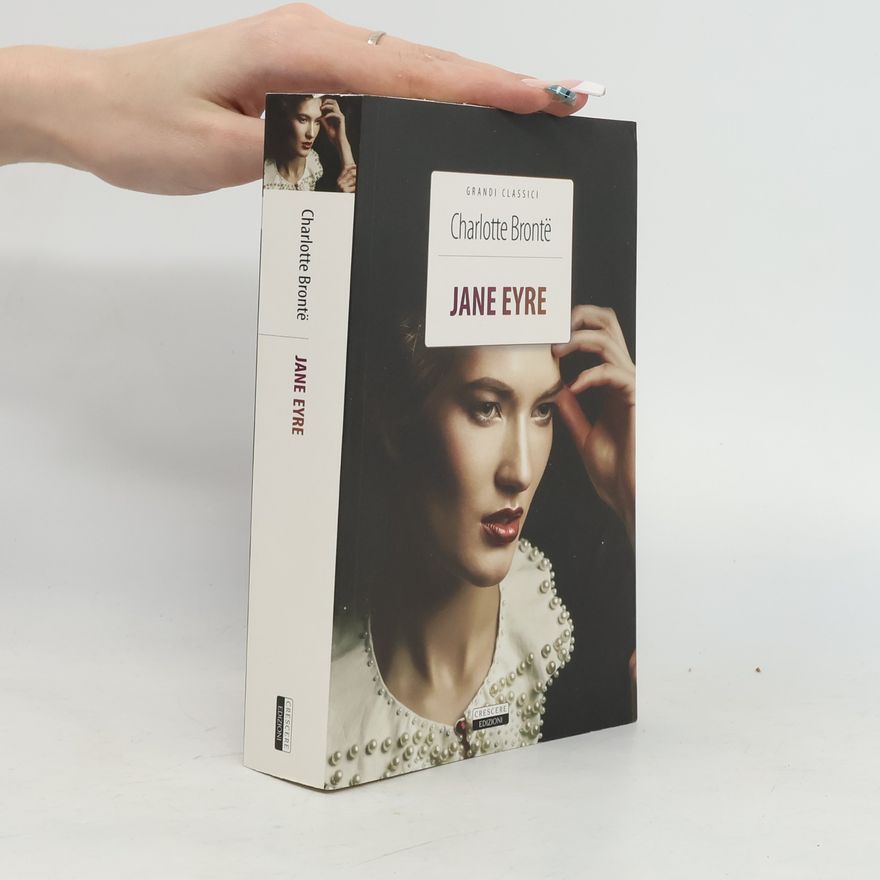 Charlotte Brontë Grandi classici: Jane Eyre