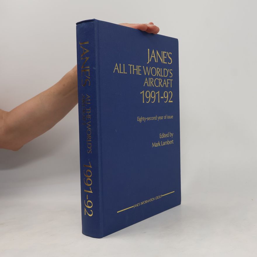 Mark Lambert Jane's All the World's Aircraft 1991-92 - Eighty-Second Year Of Issue