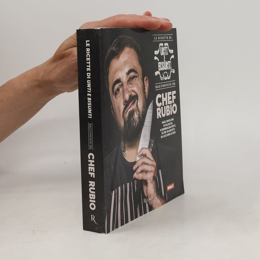 Chef Rubio Le ricette di Unti e bisunti raccontate da Chef Rubio
