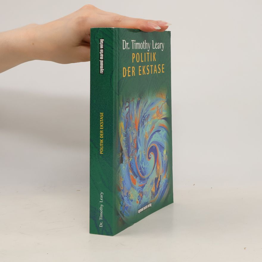 Timothy Leary Politik der Ekstase