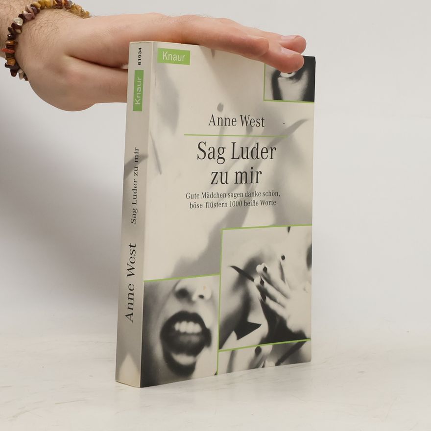 Anne West Sag Luder zu mir