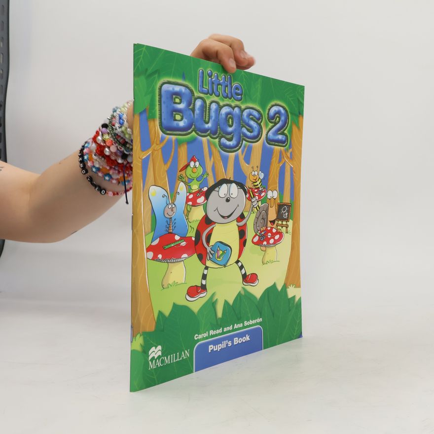Ana Soberón Little Bugs 2. Pupil's Book