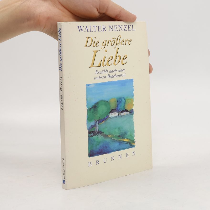 Walter Nenzel ABCteam-Taschenbücher: Die grössere Liebe