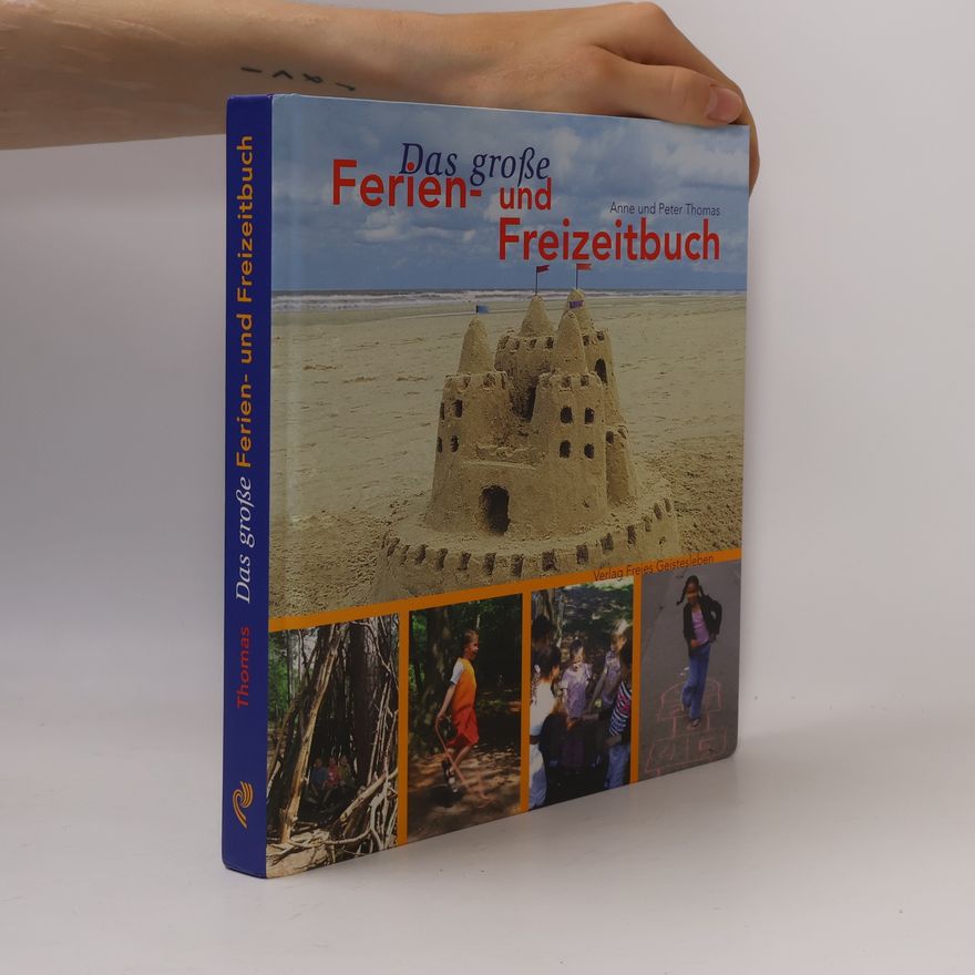 Anne Thomas Das große Ferien- und Freizeitbuch