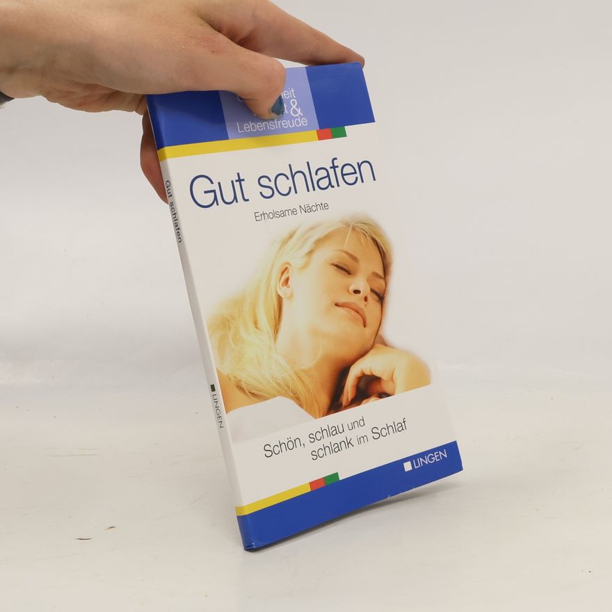 Autores varios Gut schlafen. Erholsame Nächte