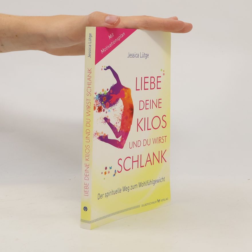 Jessica Lütge Liebe deine Kilos und du wirst schlank