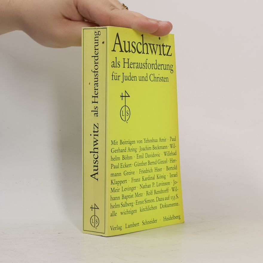 Autorenkollektiv Auschwitz als Herausforderung für Juden und Christen.
